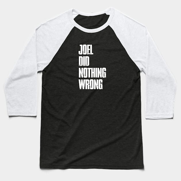 Joel Did Nothing Wrong Baseball T-Shirt by LazHimself